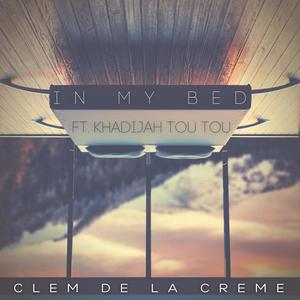 In My Bed (feat. Khadijah Tou Tou)