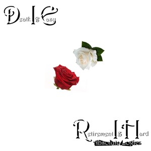 D.I.E. ~ R.I.H. (Death Is Easy ~ Retirement Is Hard) [Explicit]