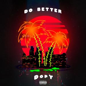 Do Better (Explicit)