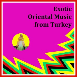 Exotic Oriental Music from Turkey