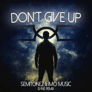 Don't Give Up (Evine Remix)