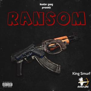 Ransom (feat. King Smurf) [Explicit]