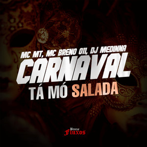 Carnaval Tá Mó Salada (Explicit)