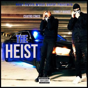 The Heist (feat. Cuatro Cinco) [Explicit]