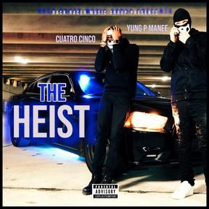 The Heist (feat. Cuatro Cinco) (Explicit)