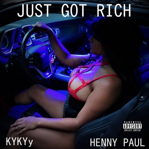 Just Got Rich (Explicit)