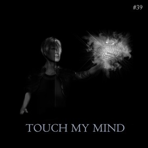 Touch My Mind (Original Mix)