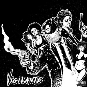 Vigilante (Explicit) (警惕)