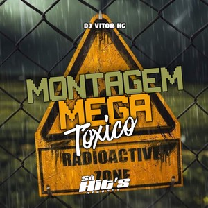 Montagem Mega Toxico (Explicit)