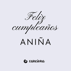 Feliz Cumpleaños Aniña