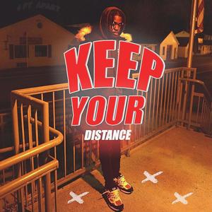 Keep Your Distance (Explicit)