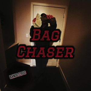 Bag Chaser (Explicit)