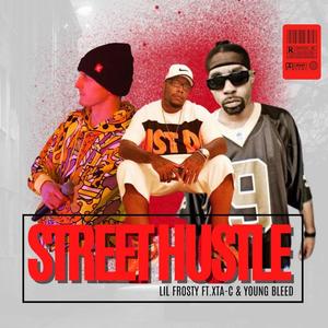 Street Hustle(feat. Young Bleed & XTA-C) (Explicit)