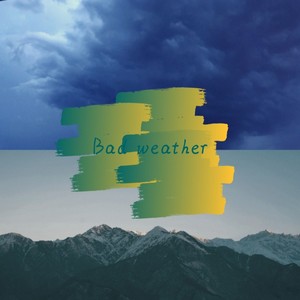 Bad weather