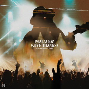 Psalm 100 (Give Thanks) [feat. Cheryl Stark] (Live)