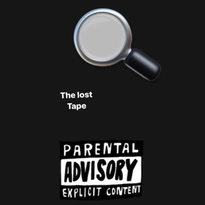 The Lost Tape (Explicit)