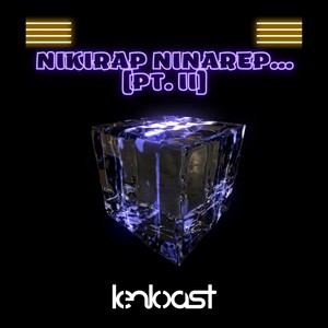 Nikirap Ninarep...(Pt. II)