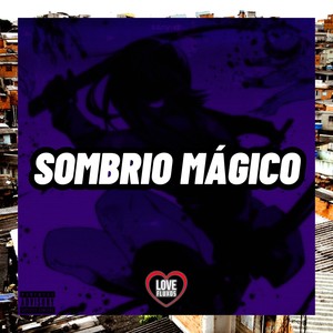 Sombrio Mágico (Explicit)