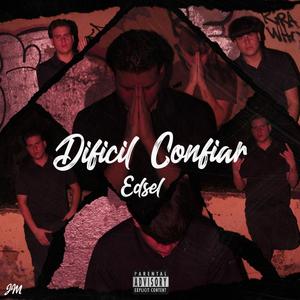 Dificil Confiar (Explicit)