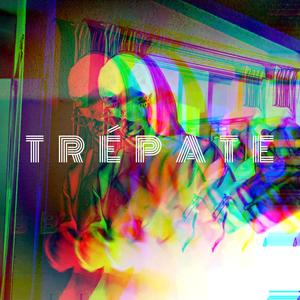 Trépate (Explicit)