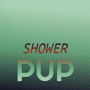 Shower Pup