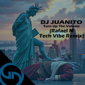 Turn Up The Volume (Rafael M Tech Vibe Remix)