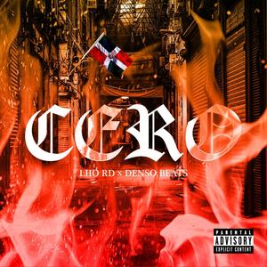 CERO (feat. Denso Beats) [Explicit]