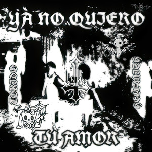 Yo Ya No Quiero Tu Amor