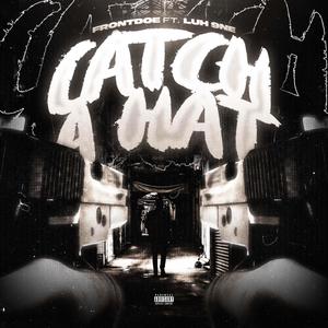 Catch A Hat (Explicit)