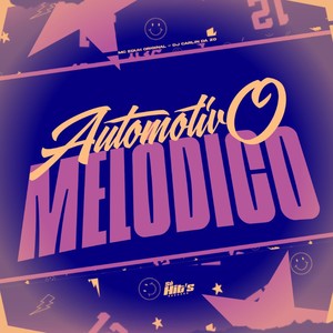 Automotivo Melodico (Explicit)