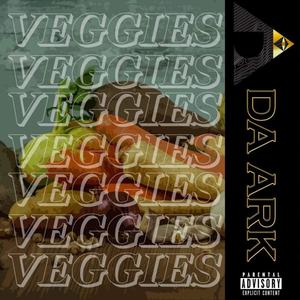 Veggies(feat. Justice O'shayne, DQ Emcee & Price the Poet) (Explicit)