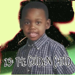 23: The Golden Child (Explicit)