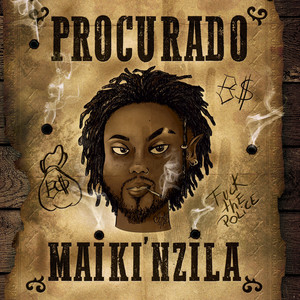 Maiki'nzila - Procurado