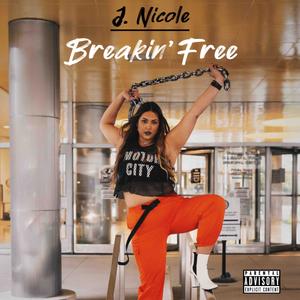 Breakin' Free (Explicit)