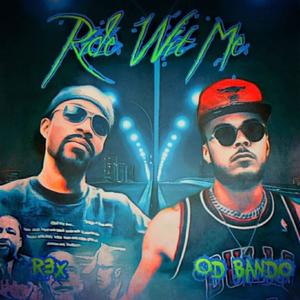 Ride Wit Me(feat. R3X) (Explicit)