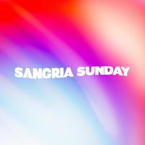 Sangria Sunday