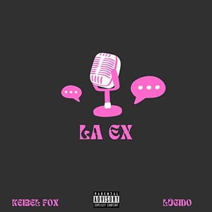 La Ex (Explicit)