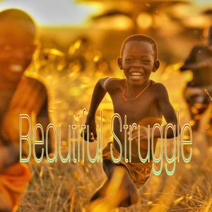 Beautiful Struggle