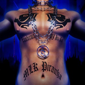 M.L.K Piranha (Explicit)