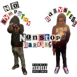 Nonstop Barking (feat. No Sympathy) [Explicit]