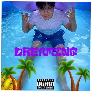 Dreaming (Explicit)