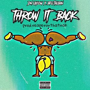 Throw It Back (Juke Mix) (feat. DM LayLow) [Explicit]