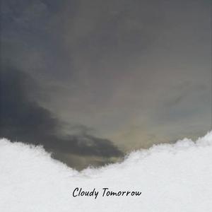 Cloudy Tomorrow