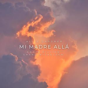 Mi Madre Allá (feat. Angie Killian Worldwide)