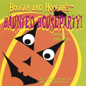 Boogah and Hoogah's Haunted Houseparty volume 1