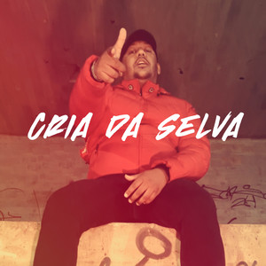 Cria da Selva (Explicit)