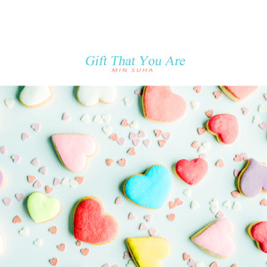 그대라는 선물 (Gift That You Are)