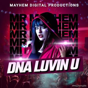 DNA Luvin U (feat. Mr Mayhem)