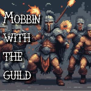 Mobbin with the guild (feat. Nick Bonin) (Explicit)