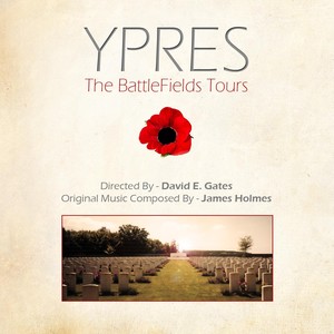 Ypres: The Battlefields Tours (Original Soundtrack)